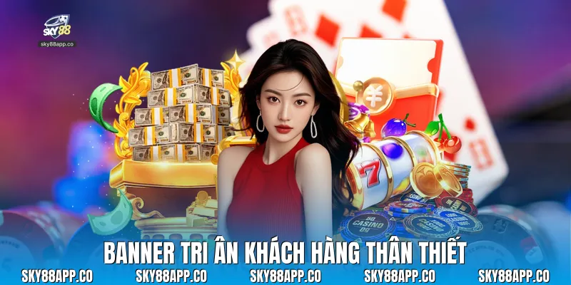 Banner tri ân khách hàng thân thiết